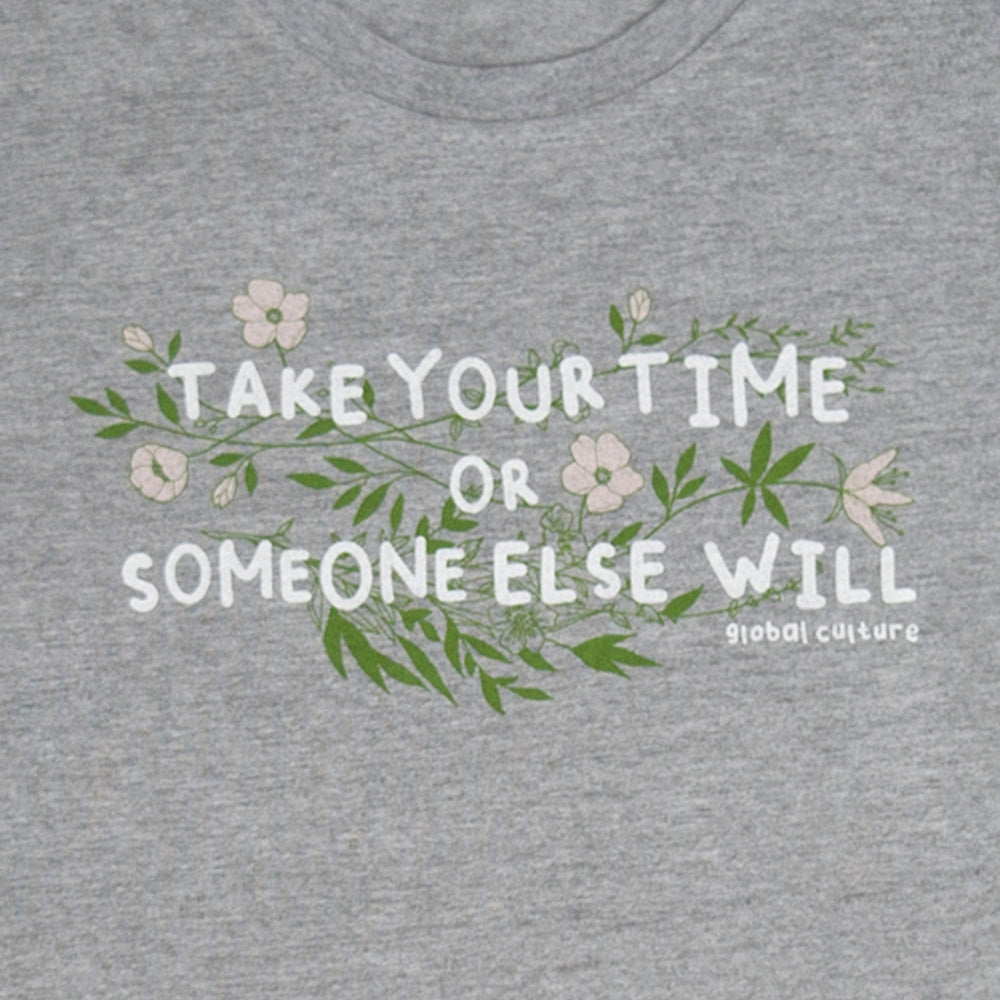
                  
                    Take your time Womens T-Shirt
                  
                
