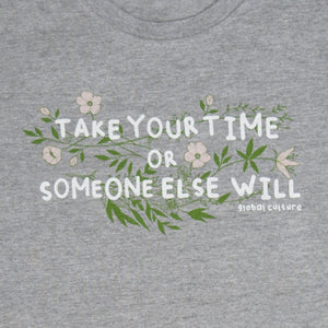 
                  
                    Take your time Womens T-Shirt
                  
                